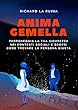 Anima Gemella: Padroneggia La Tua Sicurezza Nei Contesti Sociali E Scopri Come Trovare La Persona Giusta (Italian Edition)