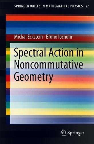 Spectral Action in Noncommutative Geometry (SpringerBriefs in Mathematical Physics)の表紙