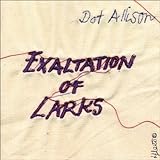 Exaltation of Larks by Dot Allison (2007-10-02)