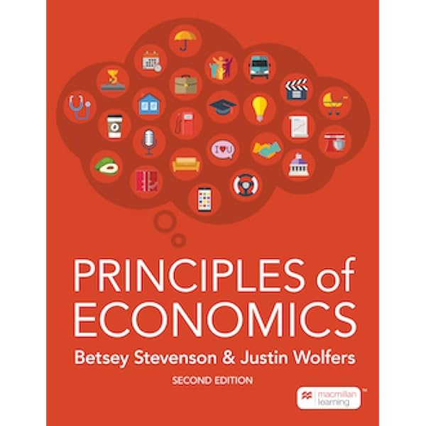 Principles of Economics : Stevenson, Betsey, Wolfers, Justin