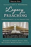 A Legacy of Preaching-- Enlightenment to the Present Day: The Life, Theology, and Method of History's Great Preachers (Legacy of Preaching Volume 2)