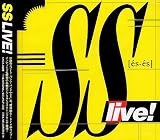 SS LIVE!