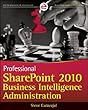 Professional SharePoint 2010 Business Intelligence Administration
