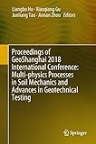 Proceedings of GeoShanghai 2018 International Conference: Multi-physics Processes in Soil Mechanics and Advances in Geotechnical Testing