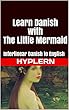 Learn Danish with The Little Mermaid: Interlinear Danish to English (Learn Danish with Interlinear Stories for Beginners and Advanced Readers Book 8) (English Edition)