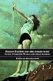 Italian Fascism and the Female Body: Sport, Submissive Women and Strong Mothers (Sport in the Global Society)