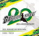 BARRIER FREE 20 周年 ALL JAMAICAN DUB MIX 2001-2020