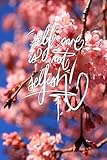 Self Care Is Not Selfish: 6x9 Inch Lined Journal/Notebook Designed to Remind You That Self Care Is Not Selfish! - Pink, Sakura, Cherry Blossom, Colorful, Japan, Calligraphy Art with Photography, Gift Idea
