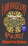 Kaleidoscope 4th Of July: Part 1 (Kaleidoscope: A Spy Game Serial)