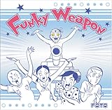 FUNKY WEAPON