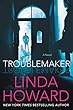Troublemaker: A Novel