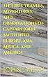 The True Travels, Adventures, and Observations of Captain John Smith into Europe, Asia, Africa, and America (English Edition)