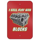 I Still Play Withブロック自動車メカニック車エンジンホームビジネスオフィスSign 6" x 9" SIGN.9X6.Z000633_8