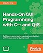 Hands-On GUI Programming with C++ and Qt5: Build stunning cross-platform applications and widgets with the most powerful GUI framework