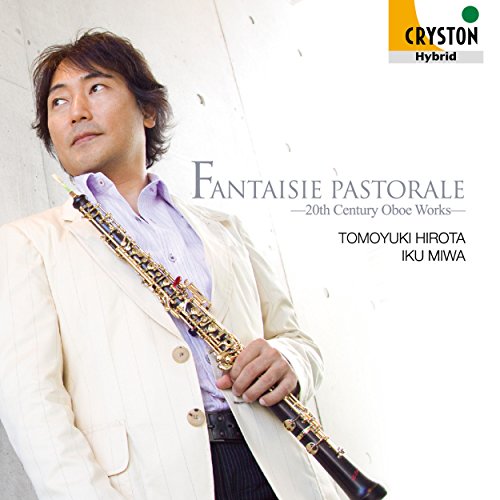 ファンタジー・パストラール-20世紀オーボエ作品集-