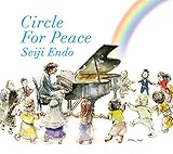Circle For Peace -�������u �s�A�m�E�\���E�A���o��-