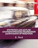 Statistics with MATLAB. Gaussian Process Regression and Bayesian Optimization