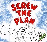 SCREW THE PLAN