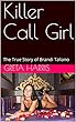 Killer Call Girl: The True Story of Brandi Taliano (English Edition)