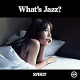 What�fs Jazz? -SPIRIT-