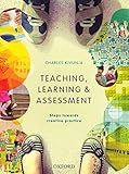 Cover of Teaching, Learning and Assessment eBook: Steps Towards Creative Practice