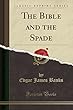 The Bible and the Spade (Classic Reprint)