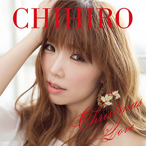 Christmas Love(初回限定盤) | Chihiro | ORICON NEWS