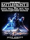 Star Wars Battlefront 2 Game, Xbox, PS4, DLC, Tips, Walkthroughs Guide Unofficial