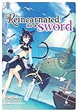 Reincarnated As a Sword Novel 7 (Reincarnated As a Sword, Light Novel, 7)