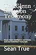 The Glenn Simpson Testimony: House Select Intelligence and Senate Judiciary Committee Transcripts