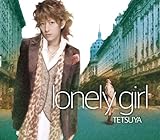 lonely girl / TETSUYA