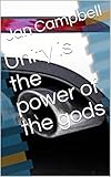 Unity is the power of the gods (English Edition)