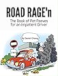 Road Rage'n: The Book of Pet Peeves for an Impatient Driver (English Edition)