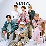 VI/NYL(バイ&ナル) #012 DA PUMP