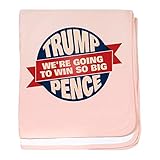 CafePress – Trump Pence – Win So Big – スーパーソフトベビー毛布、新生児おくるみ ピンク 18430838806832E
