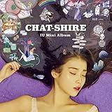 IU CHAT-SHIRE 4th ミニアルバム (韓国盤) (初回限定ポスター付) (ワンオンワン店限定)
