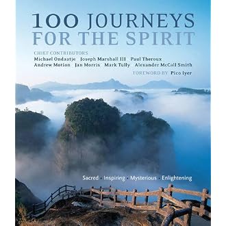 100 Journeys for the Spirit: Sacred * Inspiring * Mysterious * Enlightening