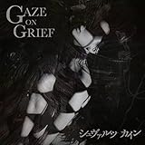 GAZE ON GRIEF