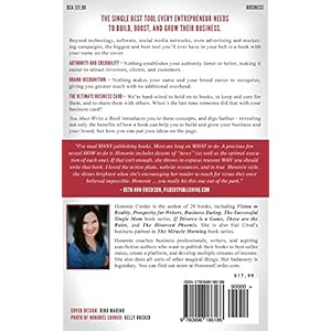 You Must Write a Book: Boost Your Brand, Get More Business, and Become the Go-To Expert