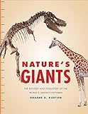 Nature's Giants: The Biology and Evolution of the World's Largest Lifeforms