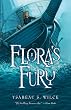 Flora's Fury: How a Girl of Spirit and a Red Dog Confound Their Friends, Astound Their Enemies, and Learn the Importance of Packing Light