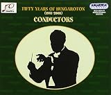 50 Years of Hungaroton 1951-2001: Conductors / Various