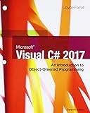 Cover of Microsoft Visual C# 2017: An Introduction to Object-oriented Programming