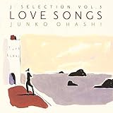 J-Selection Vol.3 LOVE SONGS