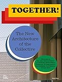 Together!: The New Architecture of the Collective