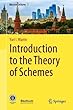 Introduction to the Theory of Schemes (Moscow Lectures)