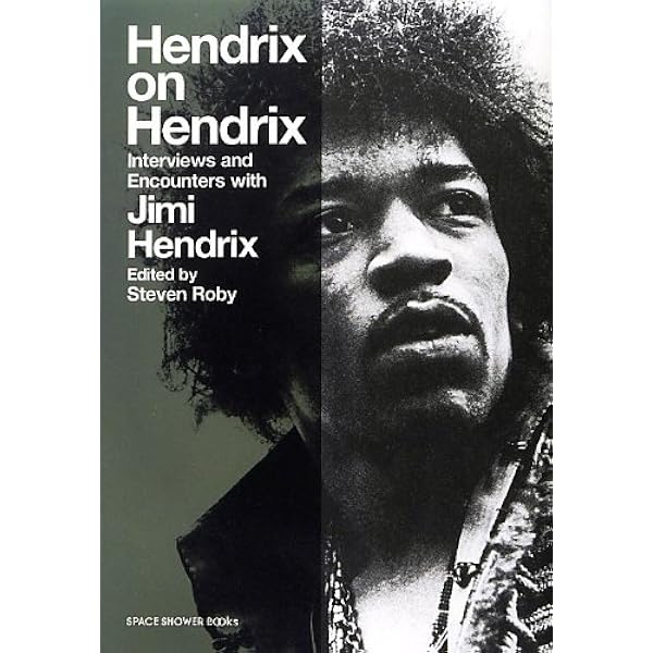 ジミ ヘンドリクスかく語りき Space Shower Books スティーブン ロビー 安達眞弓 本 通販 Amazon