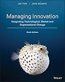 Cover of Managing Innovation 6E - Integrating Technological, Market and Organizational Change