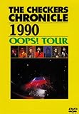 THE CHECKERS CHRONICLE �y1990�z �gOOPS!�h Winter TOUR