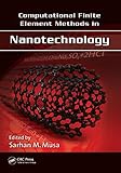 Computational Finite Element Methods in Nanotechnology